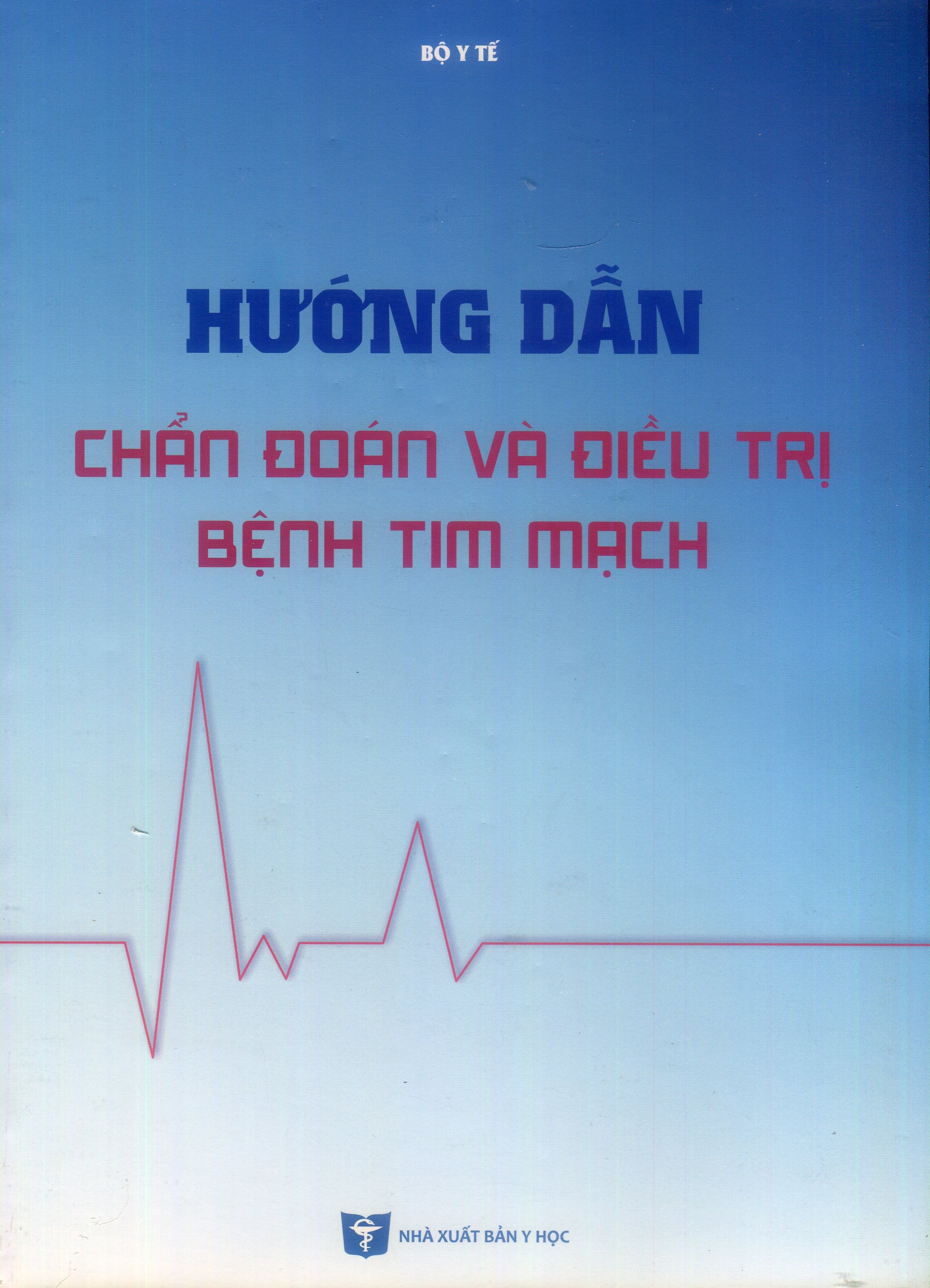 Hướng dẫn Chẩn đoán và điều trị bệnh Tim mạch