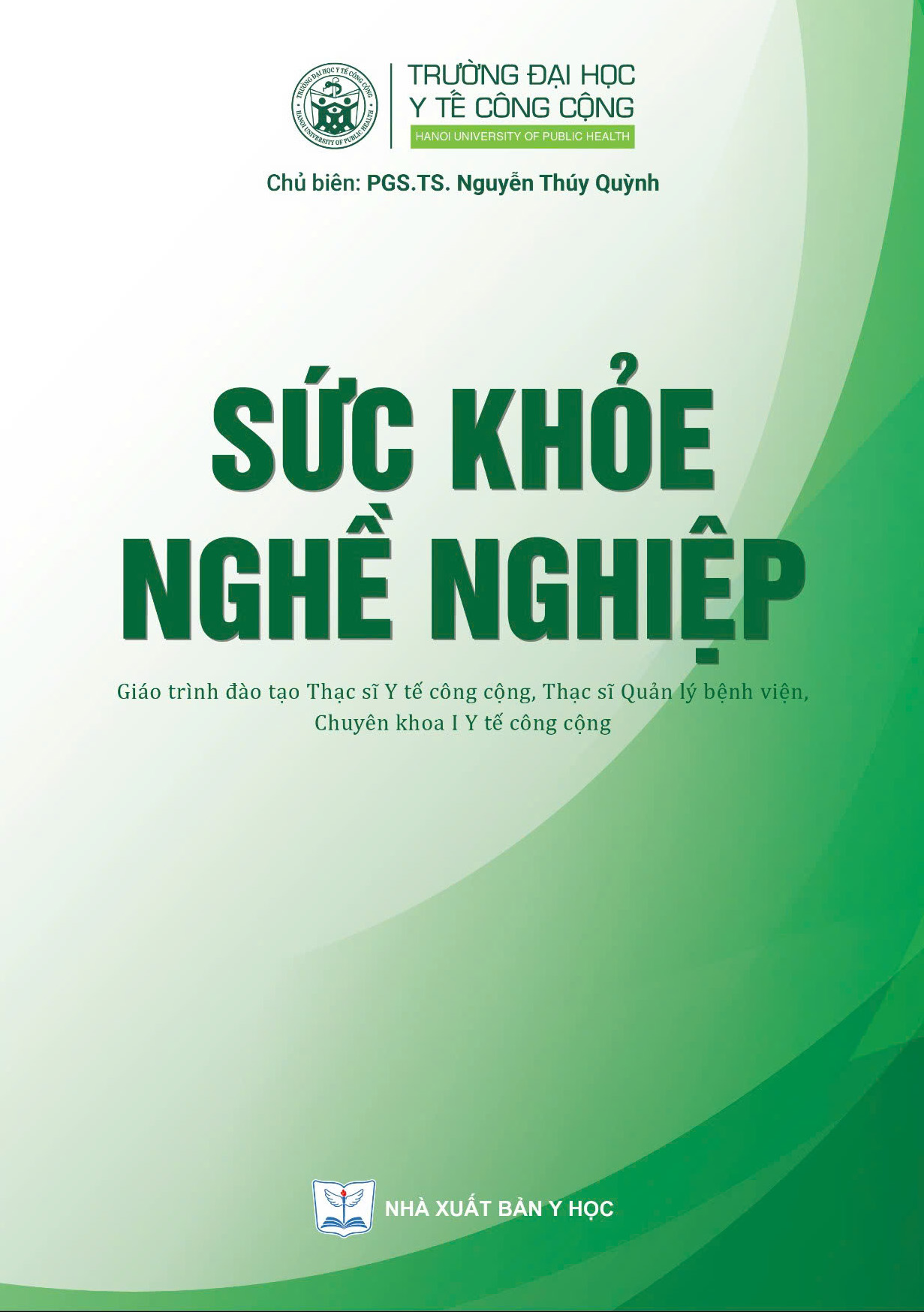 Sức khỏe nghề nghiệp (Giáo trình đào tạo thạc sĩ y tế công cộng, thạc sĩ quản lý bệnh viện, chuyên khoa 1 y tế công cộng)
