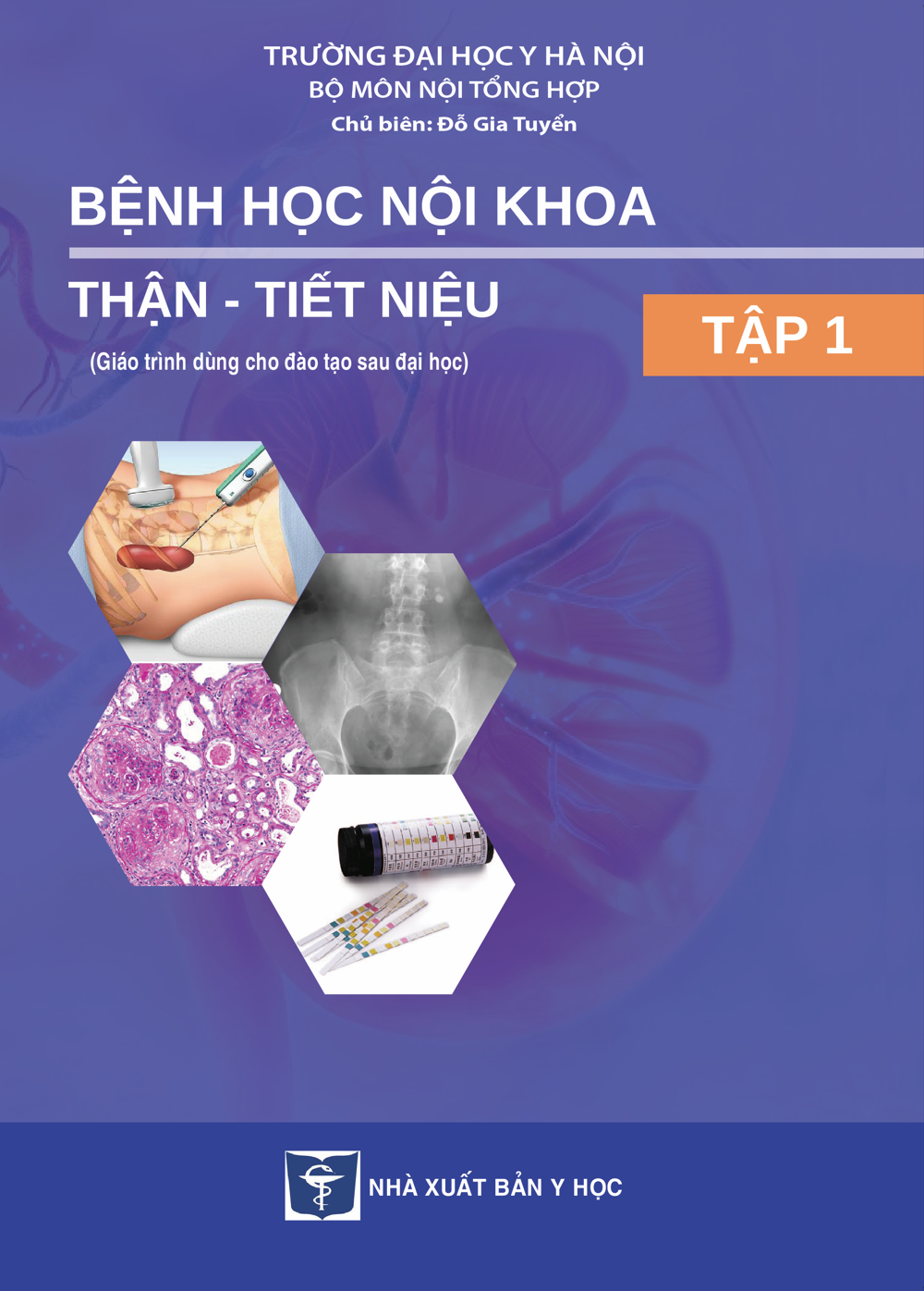 Bệnh học nội khoa thận-tiết niệu tập 1 (Giáo trình dùng cho đào tạo sau đại học)