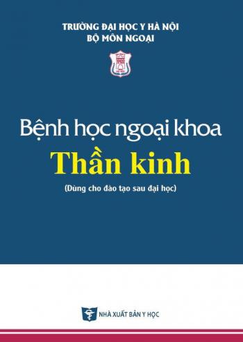 Bệnh học ngoại khoa thần kinh (Dùng cho đào tạo sau đại học)