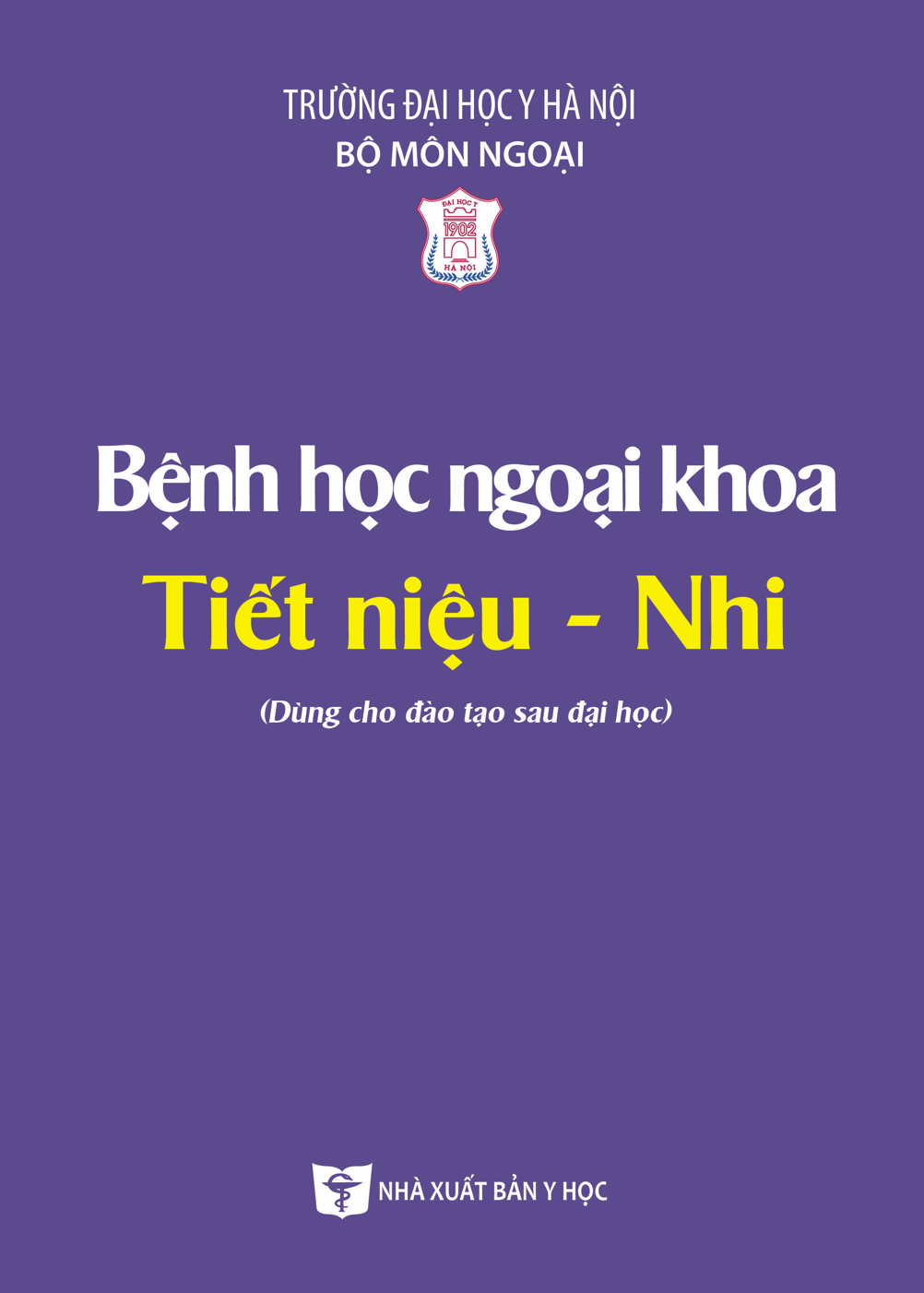 Bệnh học ngoại khoa Tiết niệu – Nhi (Dùng cho đào tạo sau đại học)