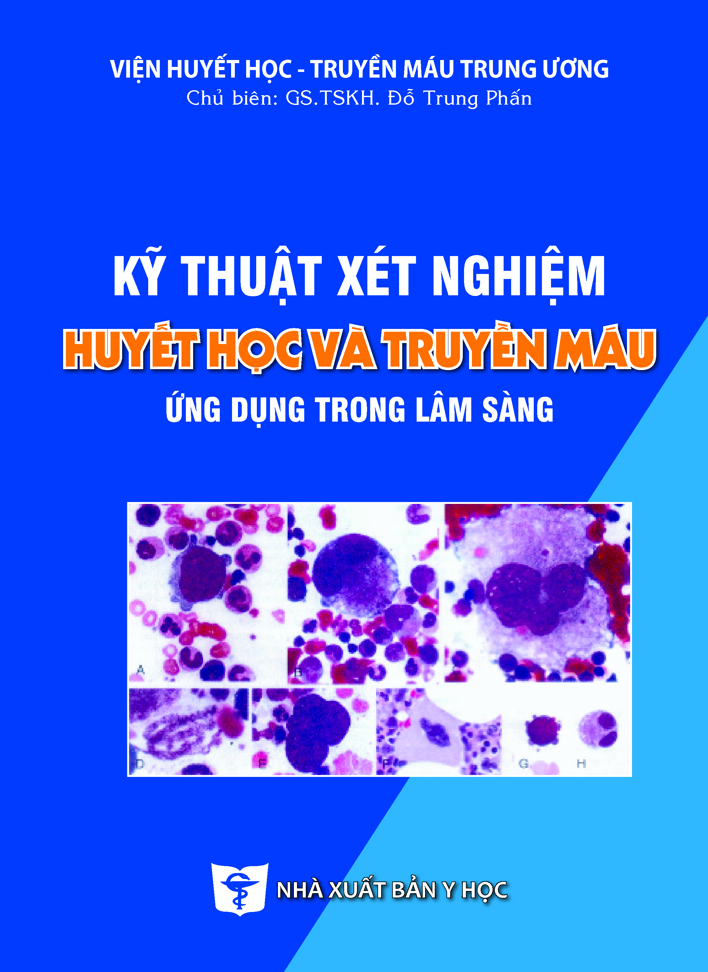 Kỹ thuật xét nghiệm huyết học và truyền máu ứng dụng trong lâm sàng