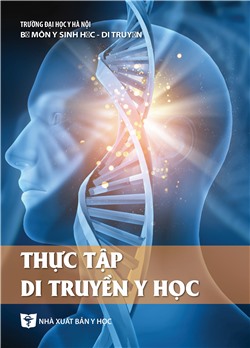 Thực tập di truyền y học (Sách dành cho sinh viên)