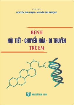 Bệnh nội tiết - chuyển hoá - di truyền trẻ em