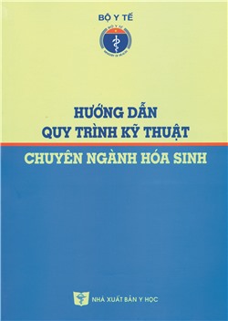 Hướng dẫn quy trình kỹ thuật chuyên ngành Hóa Sinh