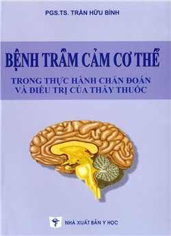 Bệnh trầm cảm cơ thể trong thực hành chẩn đoán và điều trị của thầy thuốc