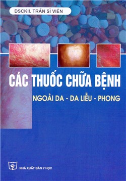 Các thuốc chữa bệnh ngoài da, da liễu phong