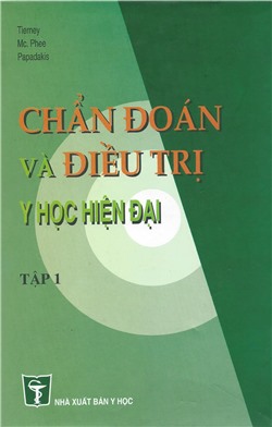 Chẩn đoán và điều trị y học hiện đại (Tập 1)