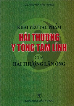 Khái yếu tác phẩm Hải thượng y tông tâm lĩnh của Hải Thượng Lãn Ông
