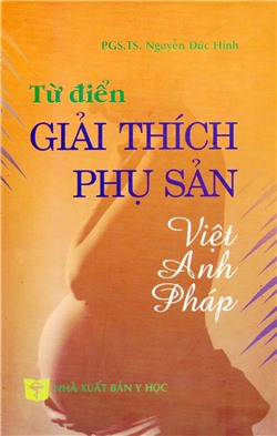 Từ điển giải thích phụ sản Việt - Anh Pháp