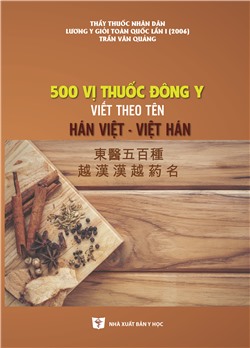 500 vị thuốc đông y viết theo tên Hán Việt - Việt Hán