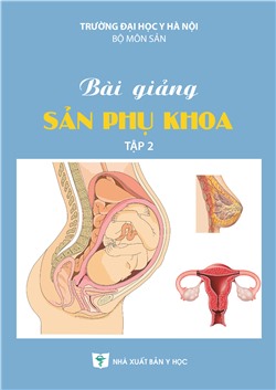 Bài giảng sản phụ khoa - Tập 2