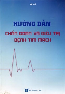 Hướng dẫn chẩn đoán và điều trị bệnh tim mạch