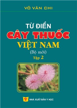 Từ điển cây thuốc Việt Nam (Bộ mới - Tập 2)