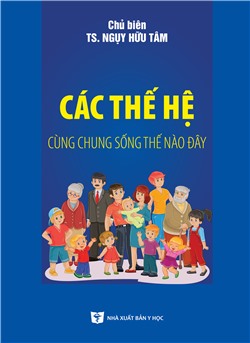 Các thế hệ cùng chung sống thế nào đây