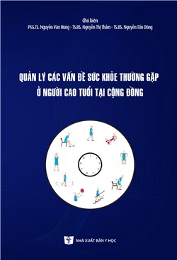 Quản lý các vấn đề sức khỏe thường gặp ở người cao tuổi tại cộng đồng