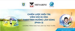Chiến lược điều trị viêm mũi dị ứng theo tình huống lâm sàng (Phần 2)
