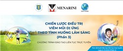 Chiến lược điều trị viêm mũi dị ứng theo tình huống lâm sàng  (Phần 3)

