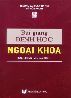 Bài giảng bệnh học ngoại khoa (Dùng cho sinh viên năm thứ tư)