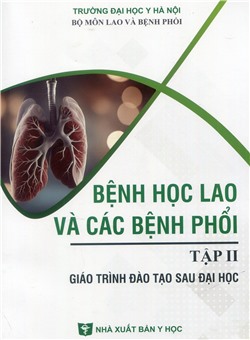 Bệnh học lao và các bệnh phổi tập 2 (Giáo trình đào tạo sau đại học)