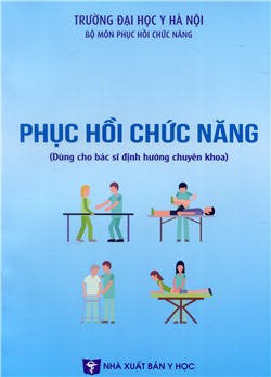 Phục hồi chức năng (Dùng cho bác sĩ định hướng chuyên khoa)