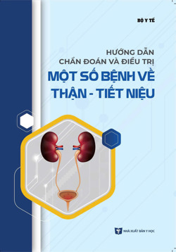 Hướng dẫn chẩn đoán và điều trị một số bệnh về thận – tiết niệu