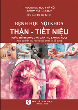Bệnh học nội khoa Thận - Tiết niệu tập 2 (Giáo trình dùng cho đào tạo sau đại học)