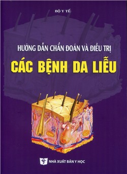 Hướng dẫn chẩn đoán và điều trị các bệnh da liễu