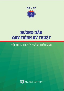 Hướng dẫn quy trình kỹ thuật nội khoa Chuyên ngành Thần Kinh