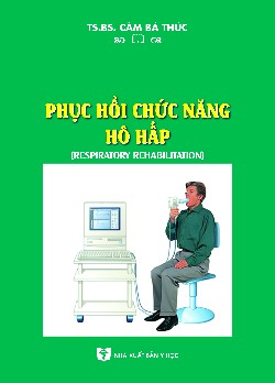 Phục hồi chức năng hô hấp (Respiratory Rehabilitation)