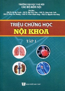 Triệu chứng học nội khoa tập 1