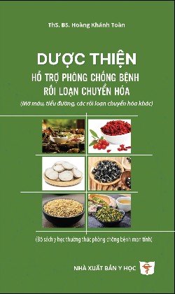 Dược thiện hỗ trợ phòng chống bệnh rối loạn chuyển hóa (Mỡ máu, tiểu đường, các rối loạn chuyển hóa khác)
    (Bộ sách y học thường thức phòng chống bệnh mạn tính)