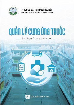 Quản lý cung ứng thuốc (Sách đào tạo đại học ngành dược học)
