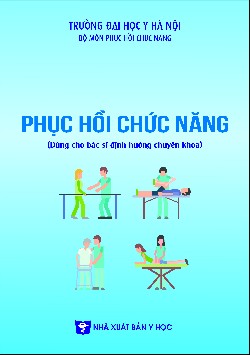 Phục hồi chức năng (Dùng cho bác sĩ định hướng chuyên khoa)