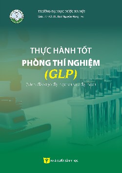 Thực hành tốt phòng thí nghiệm (GLP) (Sách đào tạo đại học và sau đại học)