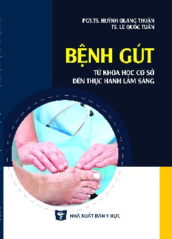 Bệnh Gút từ khoa học cơ sở đến thực hành lâm sàng