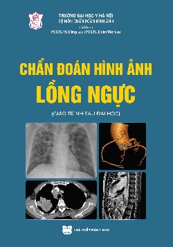 Chẩn đoán hình ảnh lồng ngực (Giáo trình sau đại học)    