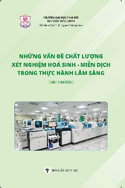 Những vấn đề chất lượng xét nghiệm hóa sinh – miễn dịch trong thực hành lâm sàng (Sách tham khảo)