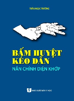 Bấm huyệt kéo dãn nắn chỉnh diện khớp