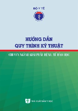 Hướng dẫn quy trình kỹ thuật chuyên ngành giải phẫu bệnh, Tế bào học