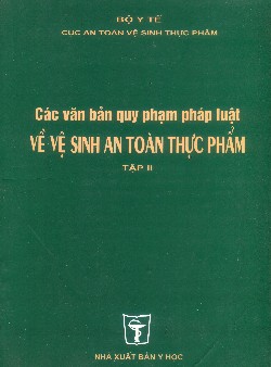 Các văn bản quy phạm PL về VSATTP tập 2