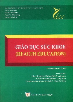 Giáo dục sức khỏe (sách song ngữ Việt - Anh y tế công cộng)