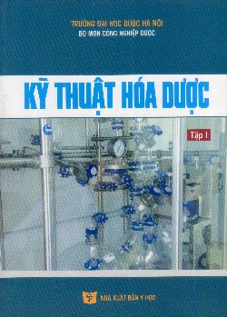 Kỹ thuật hóa dược tập 1