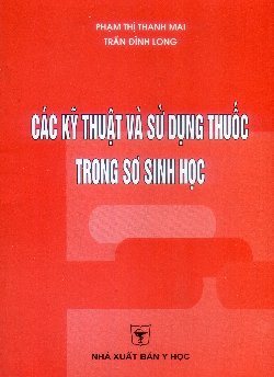 Các kỹ thuật sử dụng thuốc trong sơ sinh học