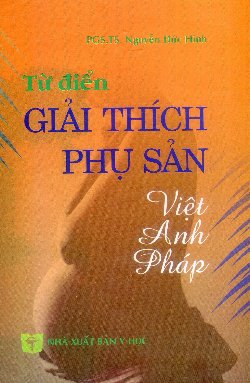 Từ điển giải thích phụ sản Việt - Anh Pháp
